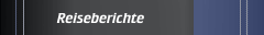 Reiseberichte